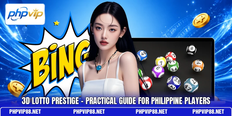 3D Lotto Prestige - Practical Guide For Philippine Players 3D Lotto Prestige - Practical Guide For Philippine Players