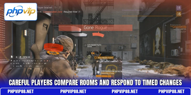 Careful players compare rooms and respond to timed changes Careful players compare rooms and respond to timed changes