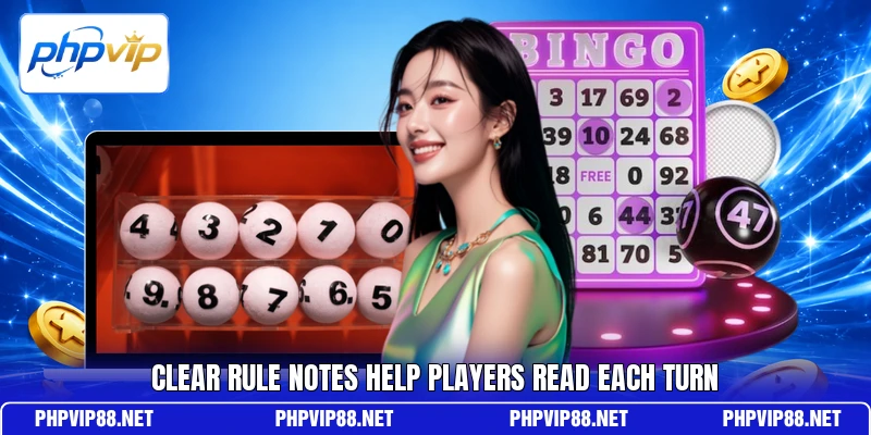 Clear rule notes help players read each turn Clear rule notes help players read each turn