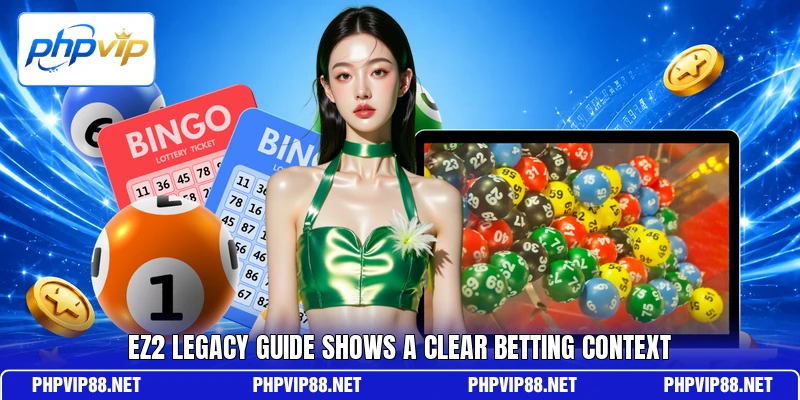 EZ2 Legacy guide shows a clear betting context EZ2 Legacy guide shows a clear betting context