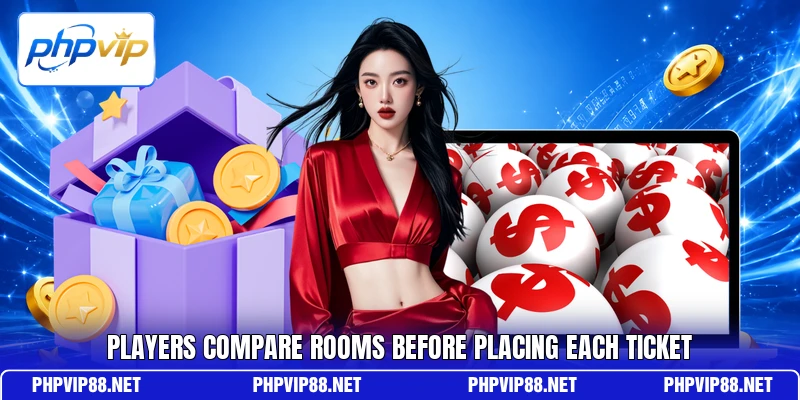 Players compare rooms before placing each ticket Players compare rooms before placing each ticket