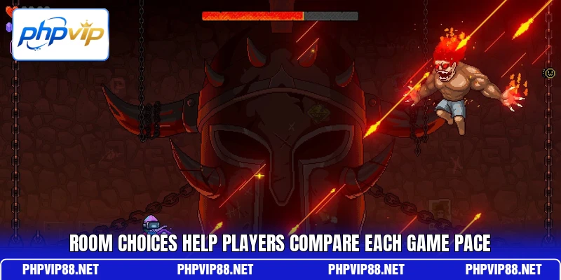 Room choices help players compare each game pace Room choices help players compare each game pace
