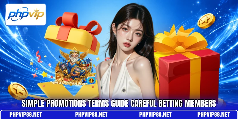Simple promotions terms guide careful betting members Simple promotions terms guide careful betting members